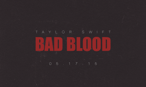 swiftlyholyground: Taylor Swift’s “Bad Blood” Music Video Premire:May 17th, 2015Bi
