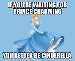 srsfunny:  Waiting for prince charming…http://srsfunny.tumblr.com/  Fuckin&rsquo; eh.