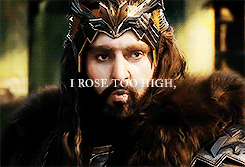 thranduils:I rose too high, loved too hard, dared too much. I tried to grasp a star, overreached, an