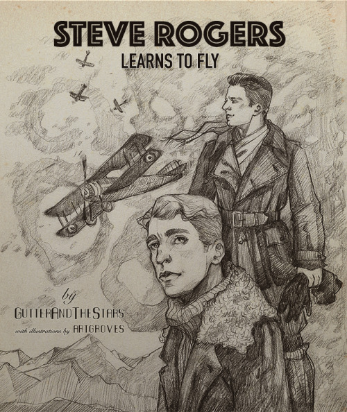 artgroves: Steve Rogers Learns To Fly words by GutterAndTheStars & art by @artgroves Rating: M (