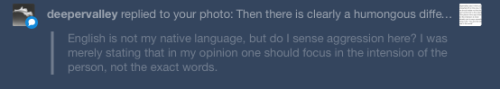 Nope. Once again, someone misinterprets my response as aggression.