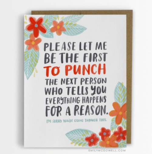 endurement:  Empathy cards by Emily McDowell Studios!  i saw these on facebook and seriously, these are amazing for all illnesses. Link here: http://info.emilymcdowell.com/empathy-cards-for-serious-illness/