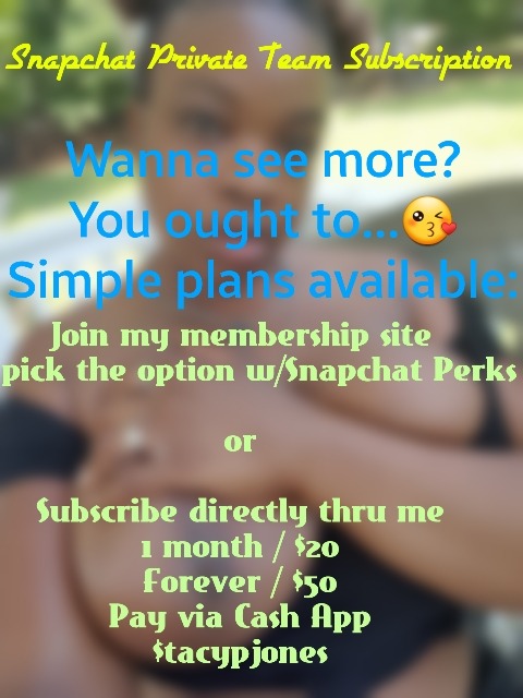 Snapchat: Tacy.Jones Private Team perks includes:Month-to-Month: Regular Smutty Snaps & Clips Di