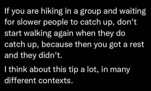 [White text on a black background reads “If you are hiking in a group and waiting for slower p