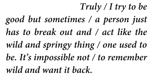 metamorphesque:green, green is my sister’s house | Mary Oliver