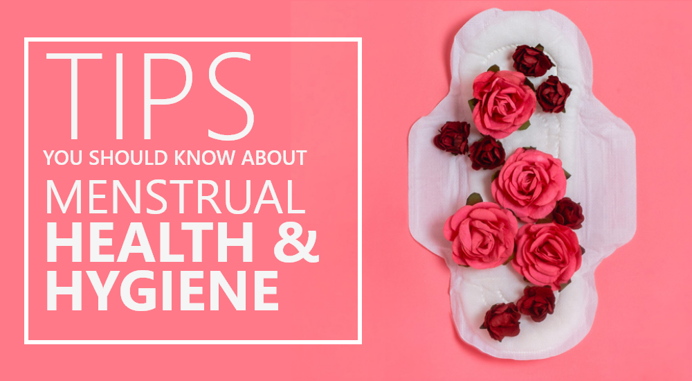 Tips you should know about menstrual health & hygiene