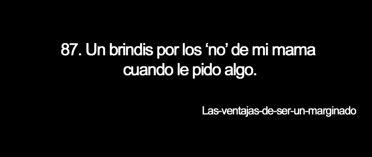 las-ventajas-de-ser-un-marginado:    -365 Brindis.    