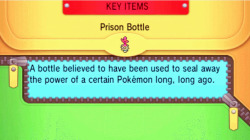 pokemon-global-academy:  Prison Bottle:  Key Item used to change Hoopa to Hoopa Unbound   