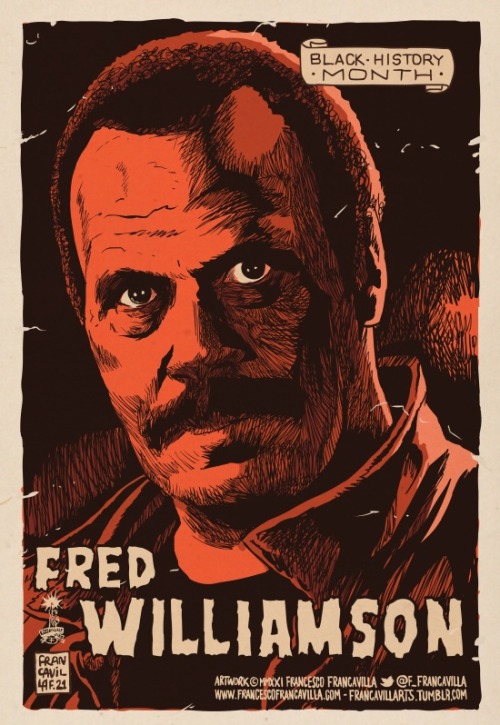  FRED WILLIAMSON Also known as The Hammer, Fred started his career as a professional football player