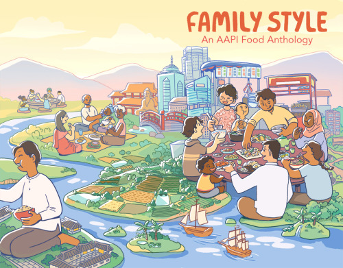 ✨Family Style: An AAPI Food Anthology is now available online!✨ &gt;&gt; Link to PDF via itch.io &lt