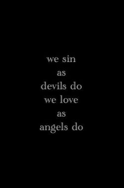 firmmaster:  What if there’s an Angel I want to be devilish to?  drsue10