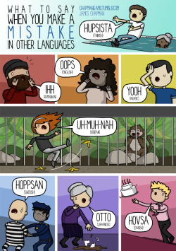 theyuniversity:  chapmangamo:  Oops in other languages! Some of these are the sillier versions like the English classic “whoops-a-daisy” but they all sound wonderful so no apologies  °˖✧\(⁰  ▽  ⁰)/✧˖°   twitter | facebook | instagram