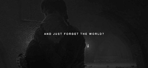 joanna-lannister:Nothing else matters. Only us.