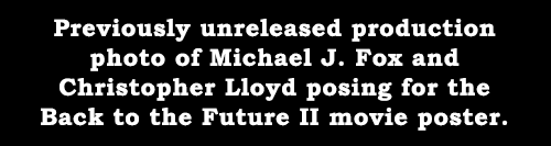 movie:  Previously unreleased production photo of Michael J. Fox and Christopher Lloyd posing for the Back to the Future II movie poster. 