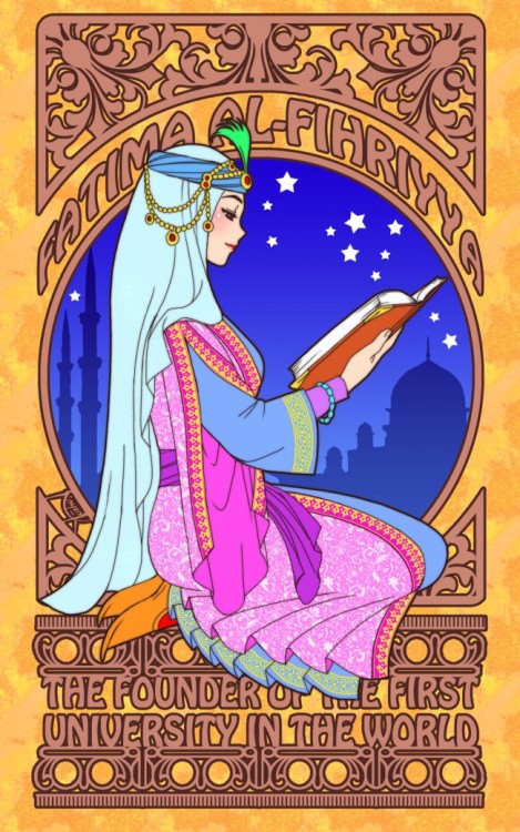 historicwomen: Fatima al-Fihri ?- 880 Fatima al-Fihri’s father was a wealthy business man, and