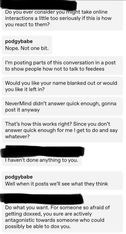 verytinybun:podgybabe:Please stop sending me multiple messages if I do not respond to you. And please please please don’t get nasty if I don’t reply to you. It’s in my pinned post. I like to give my full attention when I’m talking with someone,