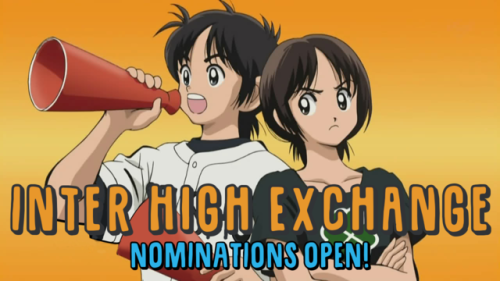 interhighexchange: IHX 2019 Nominations are OPEN to sports anime fandoms! The Inter High Exchange is