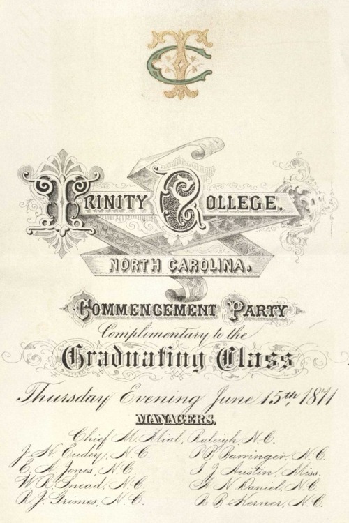 In honor of today’s newest Duke graduates, some lovely examples of invitations to Trinity Coll