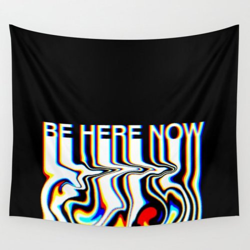 sexandconsciousness:Be Here Now Wall Tapestry on Society6