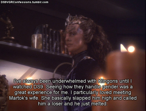 ds9vgrconfessions:Follow | Confess | Archive[I’ve always been underwhelmed with Klingons until I wat