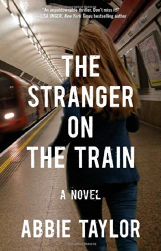 The Stranger on the Train by Abbie Taylor (Not to be confused with the 1951 film of the same title.)