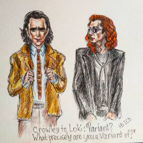 Just a silly crossover. Loki meeting Crowley. Crowley to Loki:&ldquo;Variant? What pre