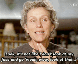 leonalansing:Frances McDormand on Aging  “I know that I haven’t done press or publicity in 10 years; I made a conscious choice not to.  I was starting to not like the job of acting because it also involved not just the promotion of what I’d done,