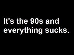 yawg07:  lawlspy:  pw-sjw-attorney:  xjeremyjohnsonx:  misternicegaius:  vorpal-claws:  90percentunrelated:  phone and internet at the same time was a legit problem, how many of you even remember that?  I had every single one of these problems  THE LAST