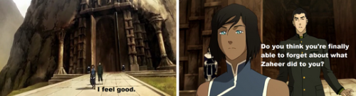 avatarsymbolism:  Forgiveness and letting go of the past in ATLA and LOK.. Katara: But I didn’t forgive. I’ll never forgive him. But I am ready to forgive [Zuko].Asami: I’m not sure I’ll ever be able to forgive [my father], but that doesn’t