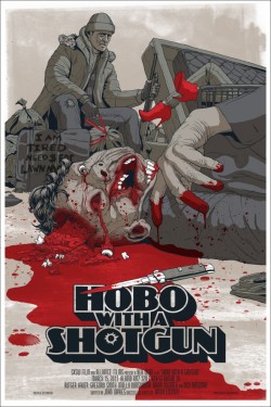 thepostermovement:  Hobo with a Shotgun by Jeff Procter