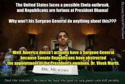 questionall:  Sorry gang, you can’t scream about ebola, but also cut funding for the CDC and block the appointment of a surgeon general. 