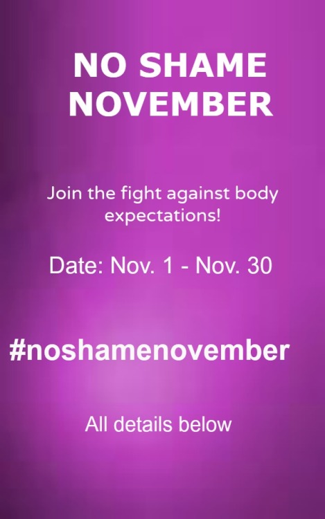 nudism-naturism:alwaysworthrecovery:NO SHAME NOVEMBER *DisclaimerThis is not criticizing or attackin