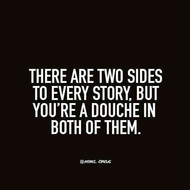 Two sides to every story quotes