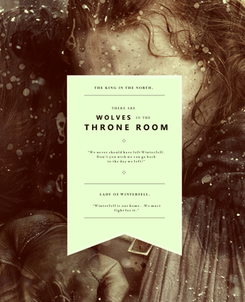 mashamorevna:THERE ARE WOLVES IN THE THRONE ROOM.