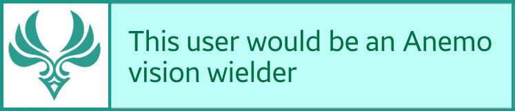 This user would be an Anemo vision wielder