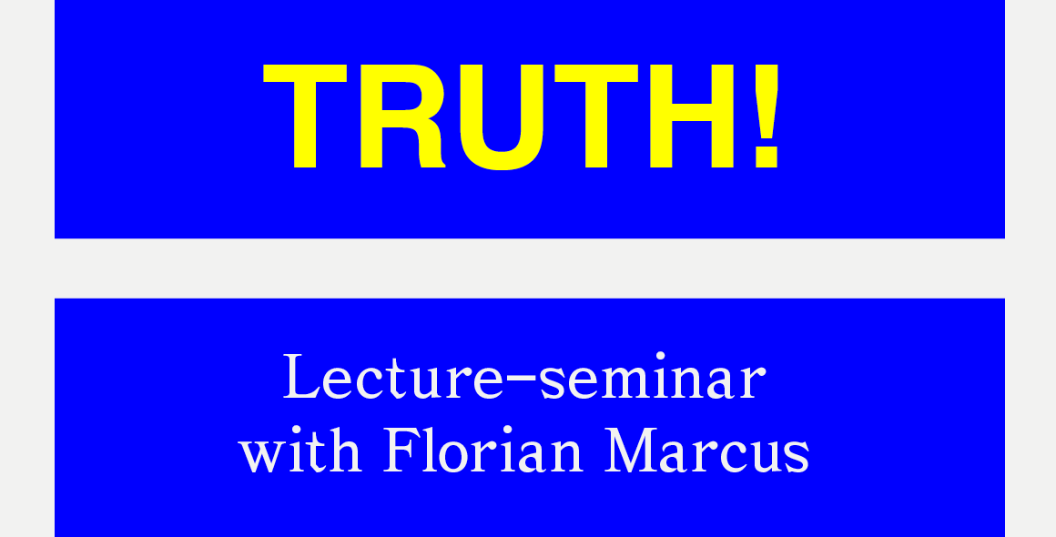 02.05. Lecture-seminar with Florian Marcus
On truth
Event