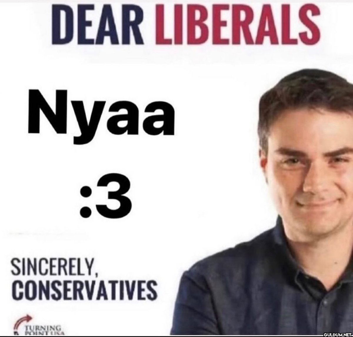 DEAR LIBERALS Nyaa :3...