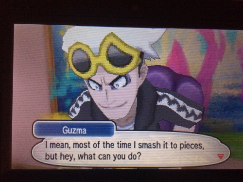 allamericanpsycho: Guzma don’t talk about my ass like this in public!!!