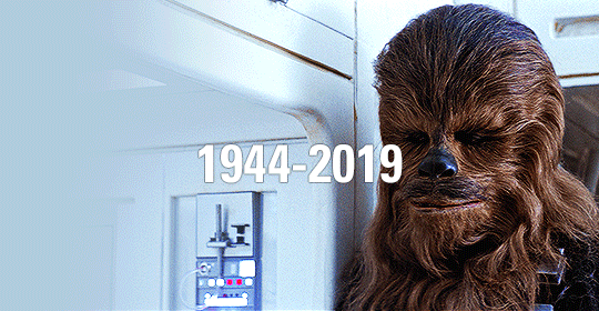 chewbacca:R.I.P. Peter Mayhew (19 May 1944 – 30 April 2019)