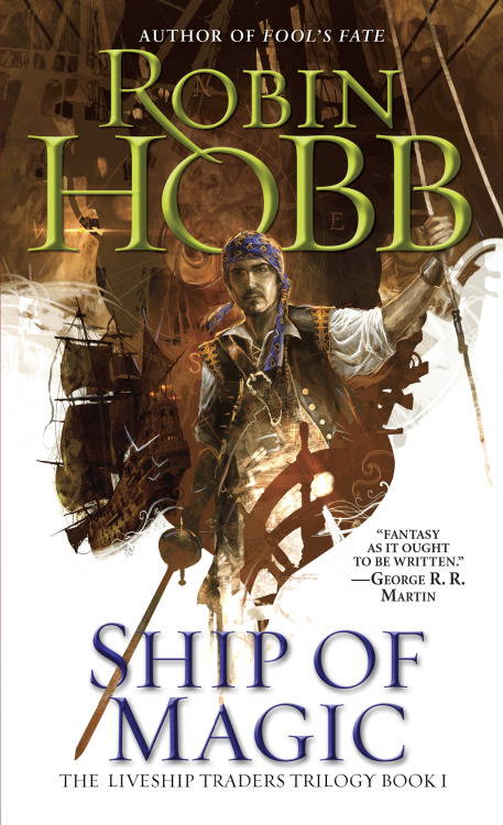 bloodmemoriesit:Robin Hobb: These are the new covers for the US paperback editions of The Liveship T