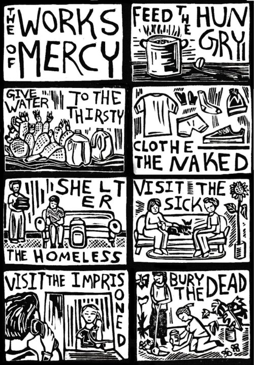 theinwardlight:Illustration of the Works of Mercy, from Sarah Fuller, LA Catholic Worker. 