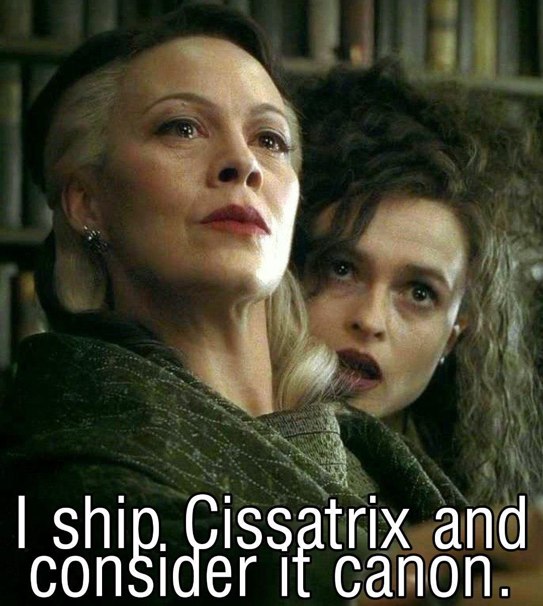 harry potter confessions. â€” I ship Cissatrix and consider it canon.