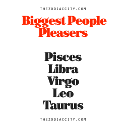 zodiaccity:  Zodiac’s Biggest People Pleasers