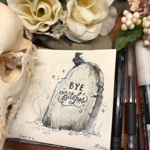 Day 22: @chris.topher.designs ’s inktobers inspired me to create my own headstone. Yep. Bye bitches.