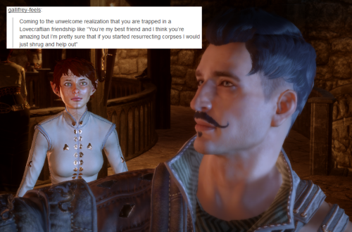 bubonickitten:Dragon Age: Inquisition + text posts, part 3Here’s some more of the dysfunctiona