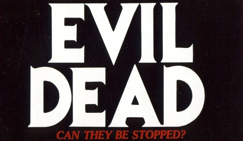 thedeaditeslayer:  The Evil Dead trilogy - different titles 