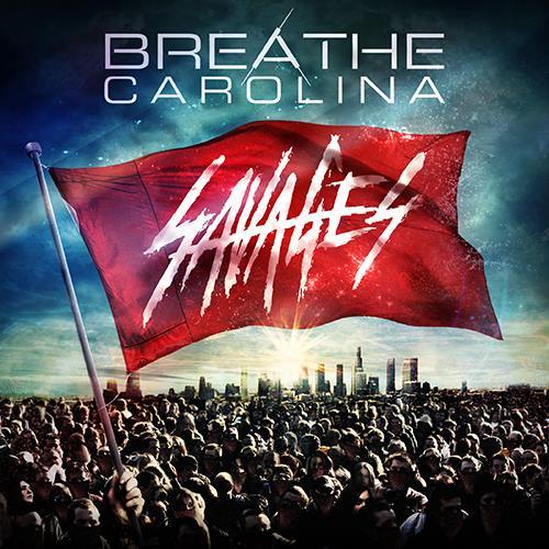 My little brothers in Breathe Carolina have put out a new record called Savages and it&rsquo;s a