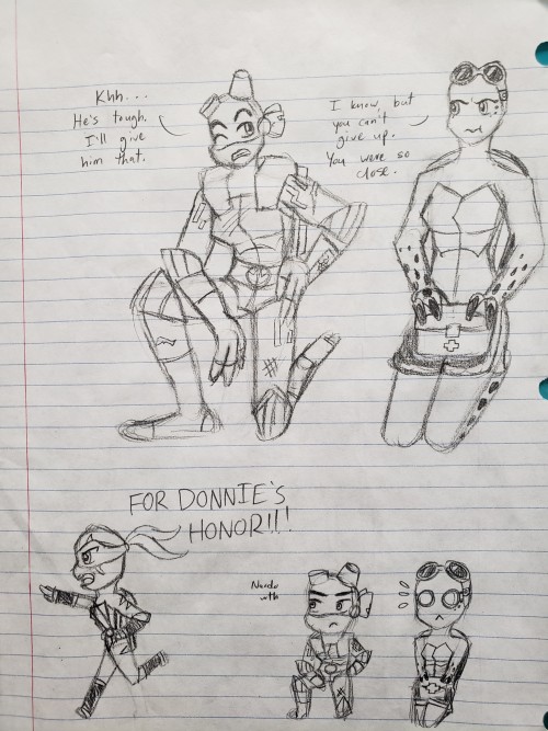 Top---
Donnie, scraped up from his battle with Shigeo: Khh... He's tough. I'll give him that.
Gio, holding a first aid kit: I know, but you can't give up. You were so close.
Bottom---
Leo, running toward certain doom: FOR DONNIE'S HONOR!!!
Donnie: Nardo wth