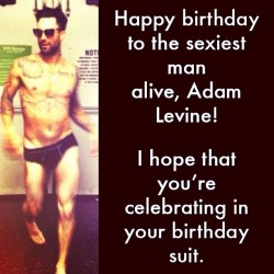 ellendegeneres:  Happy birthday, Adam Levine. 
