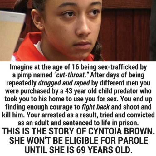 tariqah:were-all-queer-here:Sign this petition!! petitions.moveon.org/sign/free-cyntoia-brow